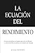 La Ecuación del Rendimiento: Por qué la disciplina es el camino más corto a la libertad — y cómo convertirla en sistema, no en esfuerzo de voluntad (Mando Total) (Spanish Edition)