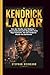 KENDRICK LAMAR: Von der Straße zum Weltstar – Eine eindrucksvolle Biografie eines Rap-Visionärs, der die moderne Musik neu definierte (German Edition)