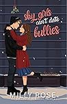 Shy Girls Can't Date Bullies (Ashworth Academy #2)