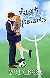 Shy Girls Can't Date Frenemies (Ashworth Academy #3)