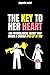 Dark Psychology Secret: The key to her Heart: The psychological secret that makes a woman OPEN UP TO YOU: female psych, female love psychology, dark psychology tactics