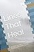 Lines That Heal: A Complete Workbook on Boundaries, Recovery, and Reclaiming Your Life (A Fork in the Road Recovery Workbooks)