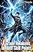 F Grade Awakens Infinite Skill Points: A LitRPG System Progression Fantasy (Book 8)