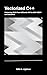 Vectorized C++: Mastering SIMD from SSE and AVX to ARM NEON and std::simd. (High-Performance C++ Engineering)