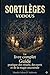 SORTILÈGES VODOUS: Le livre complet Guide pratique des rituels, des sorts et de la magie ancestrale (French Edition)