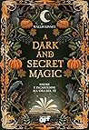 A Dark and Secret...