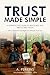 Trust Made Simple: A Sophisticated Guide to Revocable and Irrevocable Trusts — with a Definitive Spotlight on Nevada Trust Law