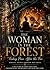 The Womban in the forest : Finding peace after the fire