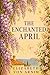 THE ENCHANTED APRIL