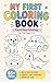 My First Coloring Book for Toddlers Ages 2–4: Pocket Size Travel Coloring Book | Big & Easy Designs with Animals, Dinosaurs, Vehicles & Fun Characters