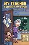 : My Teacher Is Definitely Not Human: A Funny School Mystery About a Kid Who Thinks Their Teacher Is an Alien (Ages 6–10) (Aliens Among Us – Job Series)