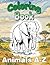 ABC Animals: A to Z Coloring Book for Kids: 26 Adorable Animals to Color and Learn — For Toddlers, Preschoolers & Early Learners
