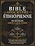 Bible Apocryphe Éthiopienne en Français (Gros Caractères): Textes sacrés anciens, dont 1 Hénoch, les Jubilés, Tobit et d'autres livres perdus de ... préservés à travers les âges (French Edition)