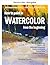 Aquarellmalerei von Anfang an (German Edition)
