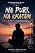 Na Puri Na Khatam