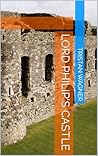 Lord Philip's Castle (My life with M)