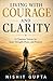 Living With Courage and Clarity: 23 Timeless Virtues for Inner Strength, Peace and Purpose