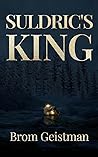 Suldric's King (Chronicles of Aethara #1) Suldric's King (Chronicles of Aethara #1)