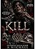 Kill: The Saint : A Dark Mafia Romance of Power, Obsession, and Dangerous Love (The Devil Of Veritas Book 2)