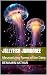 Jellyfish Jamboree by Benjamin Nathan