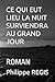 CE QUI EUT LIEU LA NUIT SURVIENDRA AU GRAND JOUR: ROMAN (French Edition)