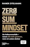 Zero-Sum Mindset by Rainer Zitelmann