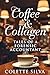 Coffee & Collagen: Tales of a Forensic Accountant
