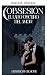 Obsession: The Dark Side of Love