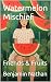 Watermelon Mischief: Friend...