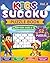 KIDS SUDOKU Puzzle Book Ages 6-12: 52 Sudoku Puzzles with Solutions | 6x6 Grids, Large Print, Made for Children | Level: Easy | Great for rainy days, travel, and quiet time