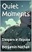 Quiet Moments: Sleepers in ...
