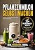 Pflanzenmilch selbst machen: Cremig, günstig, ohne Zusatzstoffe – mit den richtigen Programmen zum perfekten Ergebnis | Für 8-in-1 Pflanzenmilchbereiter (German Edition)