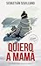 Quiero a mamá: ¿De dónde viene? ¿Cómo se perdió? (Karen Blackstone, investigadora de casos sin resolver nº 2) (Spanish Edition)
