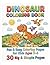 DINOSAUR COLORING BOOK: Easy Coloring Pages for Kids Ages 3–6