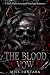 The Blood Vow: A Dark Mafia...