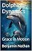 Dolphin Dynamics: Grace in ...