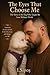 The Eyes That Choose Me: The Story of the Dog Who Taught Me Love Without Words