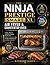 The Ninja Prestige Smart XL Air Fryer Oven Cookbook: Crispy, Juicy & Perfectly Cooked Meals with Smart Convection—Fast, Foolproof Recipes for Everyday Mastery