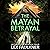 The Mayan Betrayal: Ethan F...