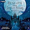 Beneath the Silent Stars: Celestial Court, Book 1
