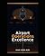 AIRPORT OPERATIONS EXCELLENCE: Practical Lessons in Customer Service and Wastage Mitigation