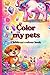 Color my pets: Children's colour book ! 6×9 inch, Discover, Learn, and Color 24 Beautiful animals ,coloring Book for Kids