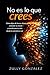 No es lo que crees: Cómo dejar de buscar afuera, entender tu mente y transformar tu vida desde la conciencia real. (Spanish Edition)