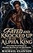 Fated and Knocked Up by the Alpha King by michael clanton