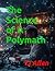 The Science of A Polymath (The Science of Everything)