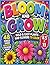 Bloom and Grow Coloring Book: Bold & Easy Flowers and Plants for Relaxation, Creativity, and Stress Relief – Featuring 48 Single-Sided Coloring Pages ... Blooms and Nature-Inspired Designs...