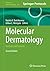 Molecular Dermatology: Methods and Protocols (Methods in Molecular Biology, 3031)