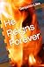 He Reigns Forever