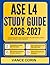 ASE L4 STUDY GUIDE 2026-2027: A Practical Approach to Exam Success with 9 Full-Length Questions, Detailed Solutions, and Easy-to-Follow Explanations