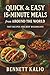 Quick & Easy 15-Minute Meals from Around the World: Fast Recipes for Busy Weeknights: Simple, Flavor-Packed Recipes You Can Cook Fast—Perfect for Busy Weeknights and Healthy Living